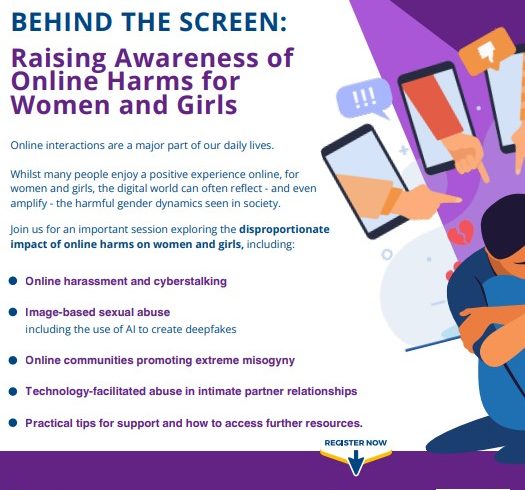 BEHIND THE SCREEN: Raising Awareness of Online Harms for Women and Girls