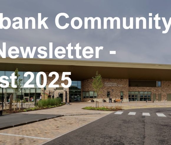 Riverbank Community Hub Newsletter – August 2025